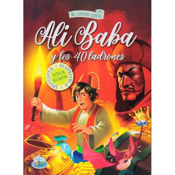 Mis queridos cuentos Ali Baba y los 40 ladrones: libro de cuentos, imprenta mayúscula, 28x20 cm, 16 páginas tapa blanda