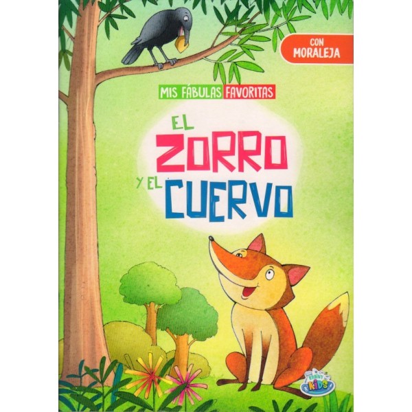 Mis fábulas favoritas: El zorro y el cuervo: libro de tapa blanda, 28x20 cm, 16 pág a todo color