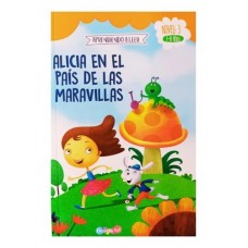 Aprendiendo a Leer Alicia en el País de las Maravillas – Primera Lectura que Inspira 22x14 cm, 32p Nivel 3: 7 a 8 años