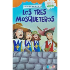 Aprendiendo a leer Los tres mosqueteros: libro de cuentos, tapa blanda, 22x14 cm, 32p Nivel 3: 7 a 8 años | Lectura Independiente por Mayor
