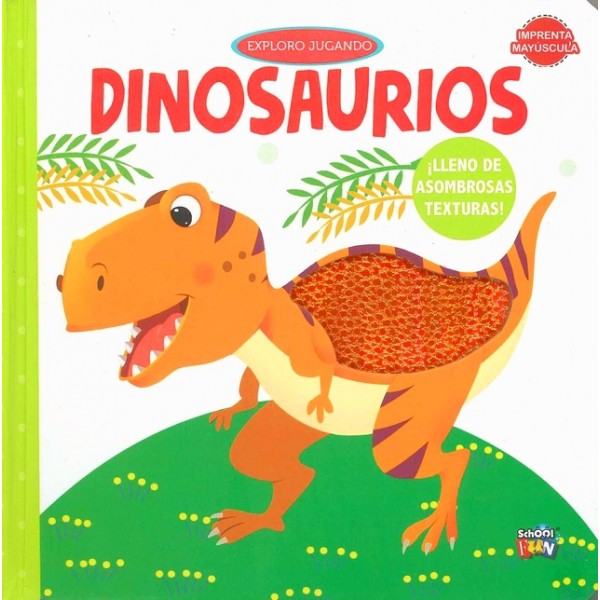 Exploro jugando Dinosaurios: libro de tapa dura con textura, 18x18 cm, School Fun