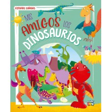 Historias Soñadas – Mis Amigos los Dinosaurios para Leer y Compartir - 16x20 cm 20 pág - Tapa acolchada primera calidad - 10 cuentos	