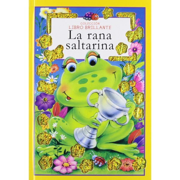 Colección Libro brillante, La Rana Saltarina, 15x21 cm, con papel brillante en el interior, tapa dura