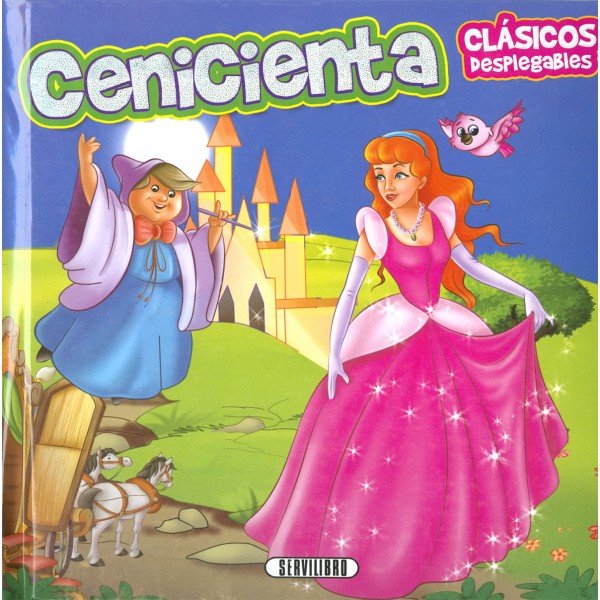 Libro Clásicos Desplegables: Cenicienta - Tapa Acolchada Pop-Up (19.5x19.5 cm) - Imprenta Mayúscula