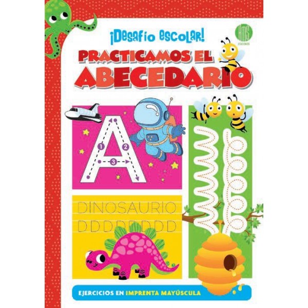 ¡Desafío Escolar! Practicamos el Abecedario (17x24 cm - 64 Págs) ¡Desafío Escolar! Practicamos el Abecedario (17x24 cm - 64 Págs)