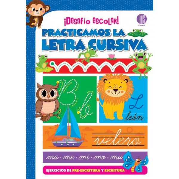 ¡Desafío Escolar! Practicamos la Letra Cursiva (17x24 cm - 64 Págs) ¡Desafío Escolar! Practicamos la Letra Cursiva (17x24 cm - 64 Págs)