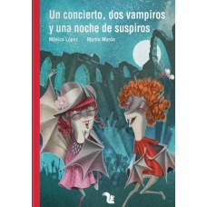 Un Concierto, Dos Vampiros y Una Noche de Suspiros – Humor, Música y Misterio - 22x15 cm 56 páginas - AZ Editora - Desde 9 años