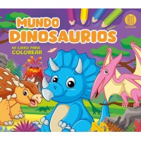Mundo Dinosaurios: Mi Libro Para Jugar y Colorear (24.5x22 cm - 48 Págs)