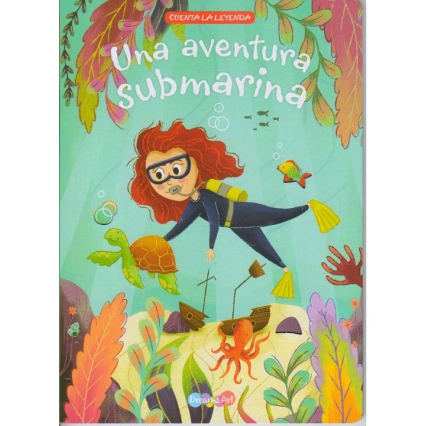 Cuenta la leyenda: Una aventura submarina: libro de cuentos tapa dura, 20x28 cm, 12 páginas Editorial DreamArt